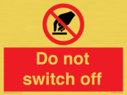 do-not-switch-off-prohibition-sign~